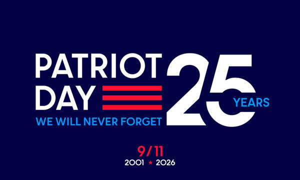 Patriot Day 2026, 25th anniversary, 9/11 25 years birthday