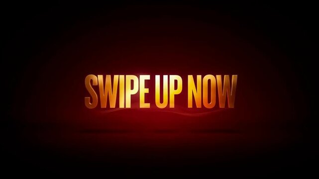 Swipe up Now Text Animation Glowing in Dark Cinematic Call to Action for Social Media Marketing