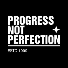 progress not perfection motivational typography for modern streetwear © Meli