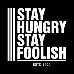 stay hungry stay foolish motivational typography for creative streetwear © Meli