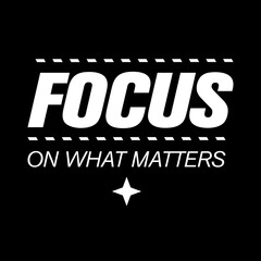 focus on what matters motivational typography for modern streetwear © Meli