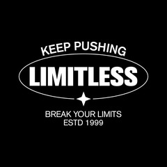 keep pushing limitless motivational typography for modern streetwear © Meli