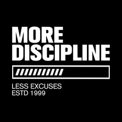 more discipline less excuses motivational typography design © Meli