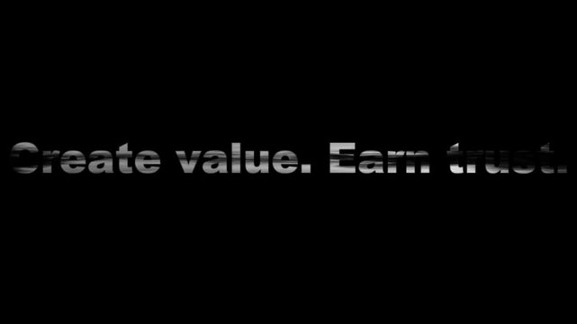 Text showing the inspirational corporate motto create value earn trust is rendered in a modern metallic style over a dark background.