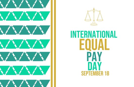 INTERNATIONAL EQUAL PAY DAY on September 18 concept background layout. Vector illustration template for greeting card, banner, or poster.