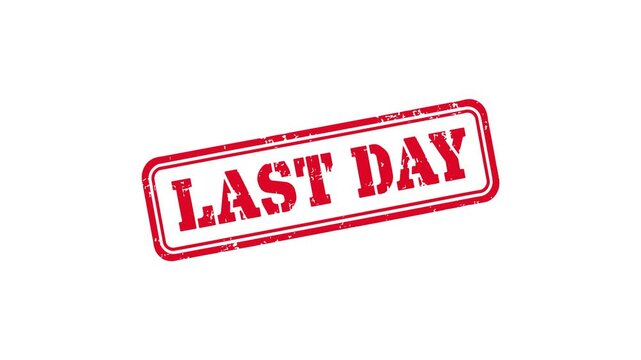 Animated last day red grunge stamp for dealine, final chance and limited time