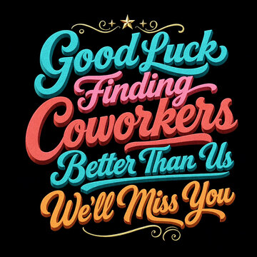 Funny and colorful typography design wishing good luck to coworkers in a playful vintage style