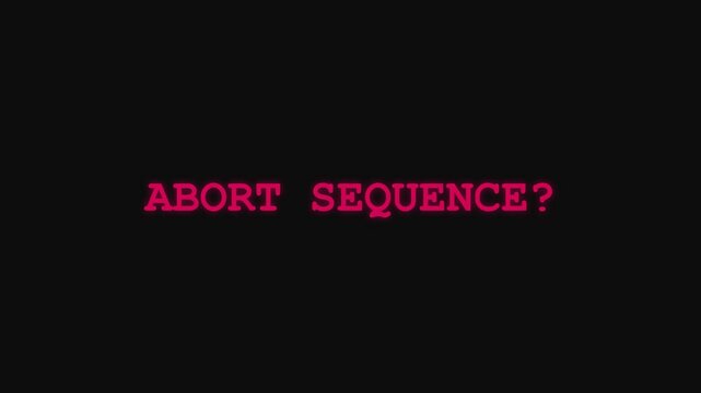 Red Text Abort Sequence Warning Message on Black Background.