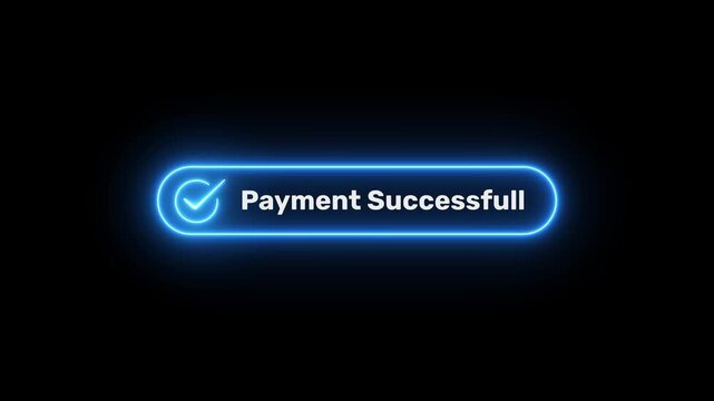Neon payment successful button on black background. neon check mark with payment successful. Confirmation, money transaction concept.Motion graphic 4k animation video.