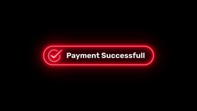 Neon payment successful button on black background. neon check mark with payment successful. Confirmation, money transaction concept.Motion graphic 4k animation video.