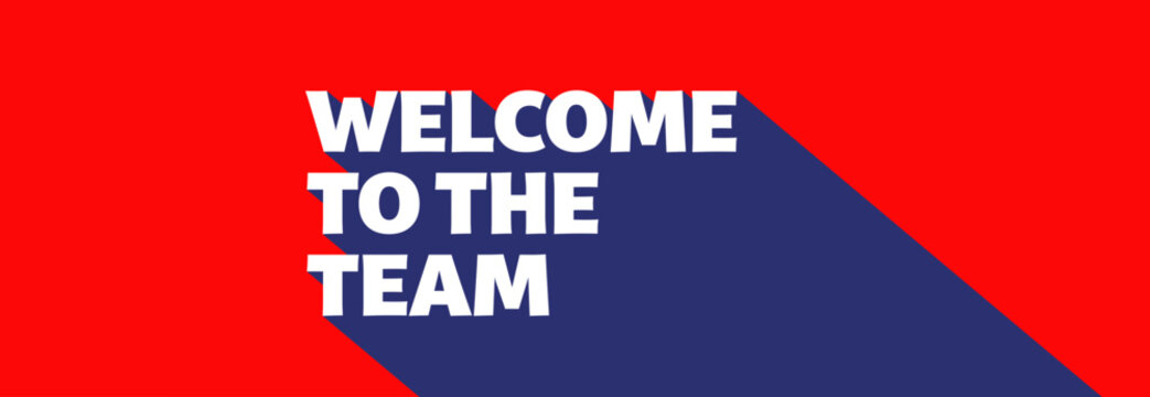 Welcome to the team
