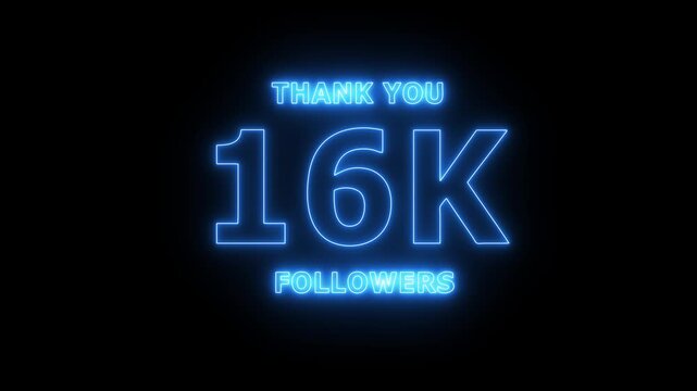 Thank you 16k followers neon text animation for social media milestone celebration on black background.