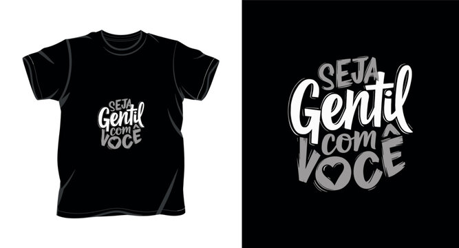 Seja gentil com voce quote apparel design with heart icon for black tshirt fashion styles.
