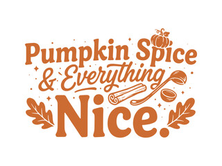 Obraz premium Pumpkin spice autumn themed typography