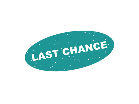 Last chance grunge teal oval stamp isolated on black background
