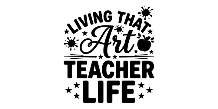 Hand-drawn black and white text "living that teacher life