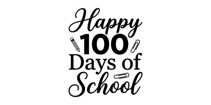 Handwritten "happy 100 days of school" celebration text in black