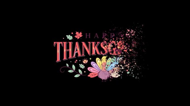 Happy Thanksgiving Celebration with Colorful Turkey and Floral Elements on Black Background.