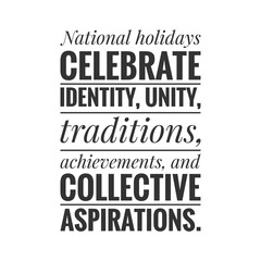 Obraz premium National Holidays Celebrate Identity, Unity, Traditions, Achievements and Collective Aspirations, Patriotic and Cultural Celebration Typography Design