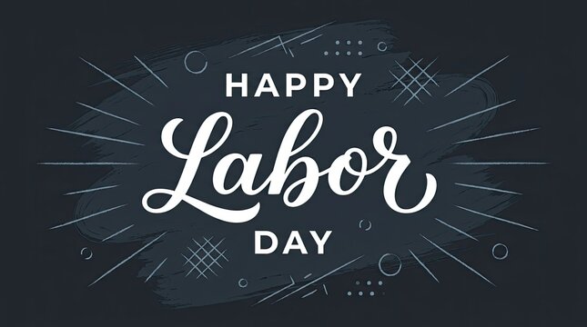 Elegant hand lettered happy labor day greeting card design featuring a dark chalkboard background texture style