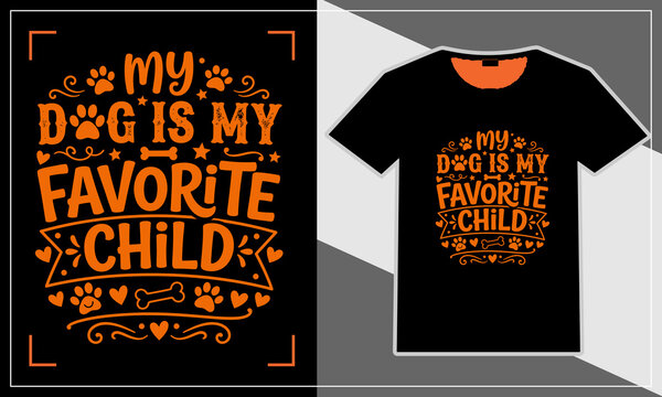 Funny black t-shirt design with my dog is my favorite child text and paw prints graphic