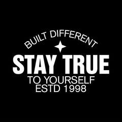 stay true to yourself motivational typography for modern streetwear © Meli