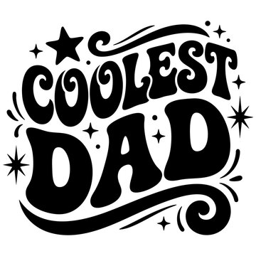 Coolest dad retro typography with star embellishments and vintage flourish decorative elements typography celebration fathersday lettering