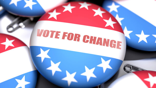 Vote For Change in the USA. Voting button with a phrase: vote for change. A symbolic view of election importance in America ,3d illustration