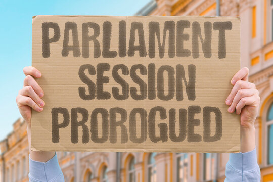 "Parliament Session Prorogued" A parliament session is prorogued amid political controversy. SESSION. PROROGUED. CONTROVERSY. POLITICAL. AMID.