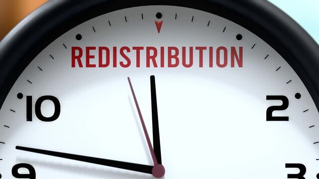 Redistribution that is going to happen soon, it is imminent.