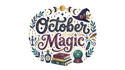Fototapeta premium Mystical October Magic Hand Lettering with Witchcraft and Autumnal Elements