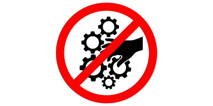 Red prohibition sign with black silhouette of hand touching gears, representing forbidden mechanical work.