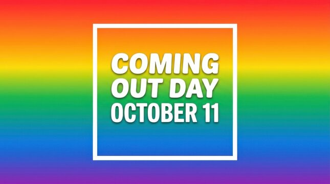 A rainbow gradient background features text announcing coming out day on october eleventh within a white rectangle spectrum lgbtq lgbt pride equality