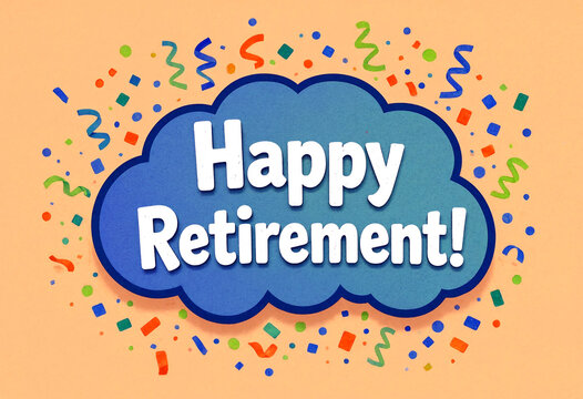 Colorful happy retirement celebration card with confetti and cheerful message in a thought bubble design