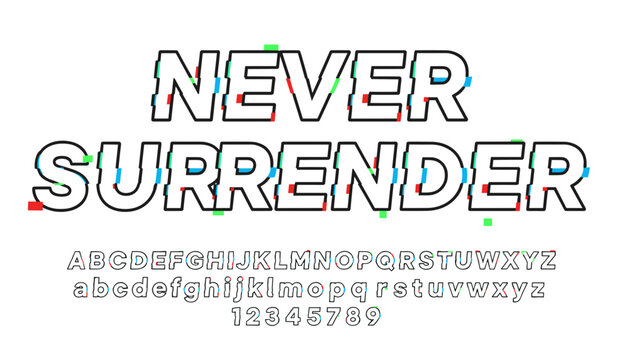 Never Surrender text written in digital glitch font with complete alphabet and numbers set on white background.