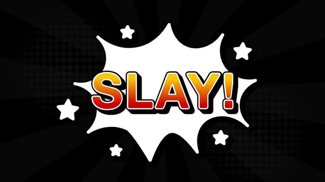 Slay text word lettering popup comic cartoon reveal with bomb and smoke explosion manga anime book page dots with radial speed lines doodle black background with seamless loop animation retro