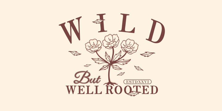 Wild, but well rooted minimalism retro flower illustration print for graphic jersey, tee, hat, t-shirt, sweatshirt, or wall art design - Vector