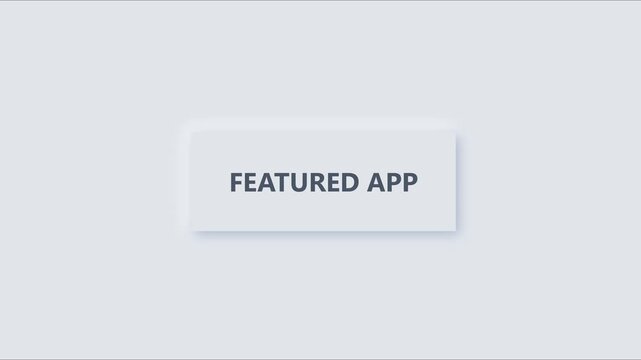 Featured app ui button minimalist soft neumorphism interface for mobile and web applications animation 4k