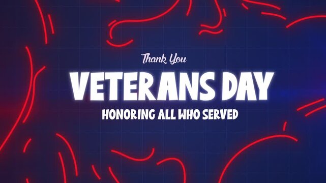 Thank You Veterans Day Honoring All Who Served Text Animation with Animated Glowing Red Scribble Lines on Blue Grid Background