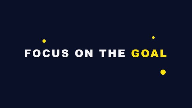 Focus on the goal motivational typography animation for business success and personal development presentations 4k
