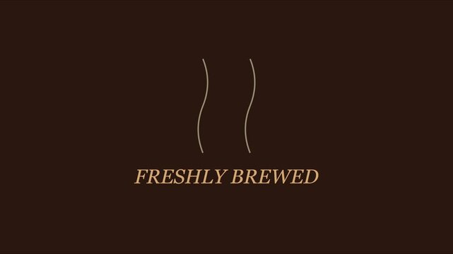 Freshly brewed coffee animated text motion with rising steam lines for cafe branding and menu presentation animation 4k