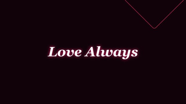 Love always animated neon text motion with geometric shapes animation 4k romantic typography motion animation
