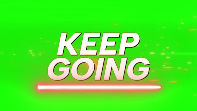 Keep Going motivational phrase presented in bold typography on a vivid green background with glowing motion effects.