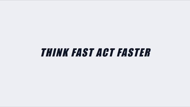 Think fast act faster motivational typography animation for business success and productivity 4k