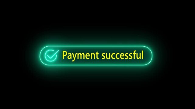 Payment successful button on black background. neon check mark with payment successful. Confirmation, money transaction concept. representing a digital interface for granting permission or access