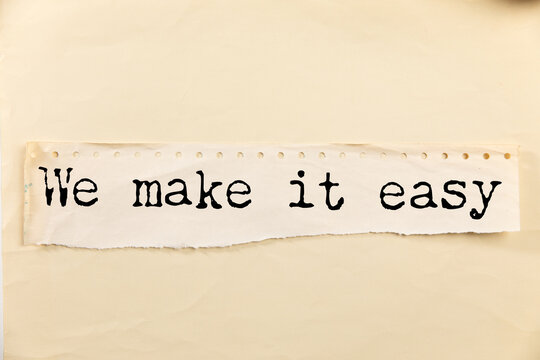 We make it easy written on whiteboard