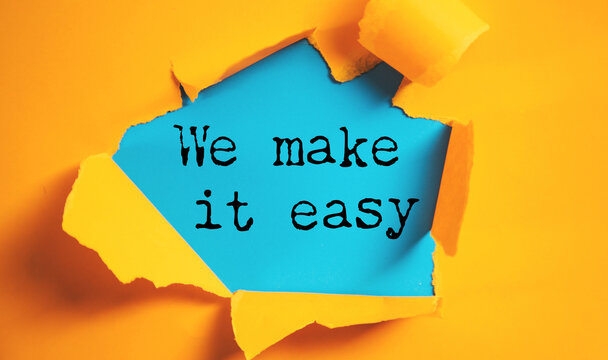 We make it easy written on whiteboard