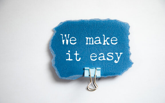 We make it easy written on whiteboard