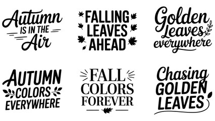 Obraz premium Autumn lettering quotes set, fall leaves typography, 6 seasonal vector labels Editable Vector