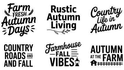 Obraz premium Rustic Autumn Farm Quotes, 6 Fall Lettering Vectors, Country Life Typography Editable Vector